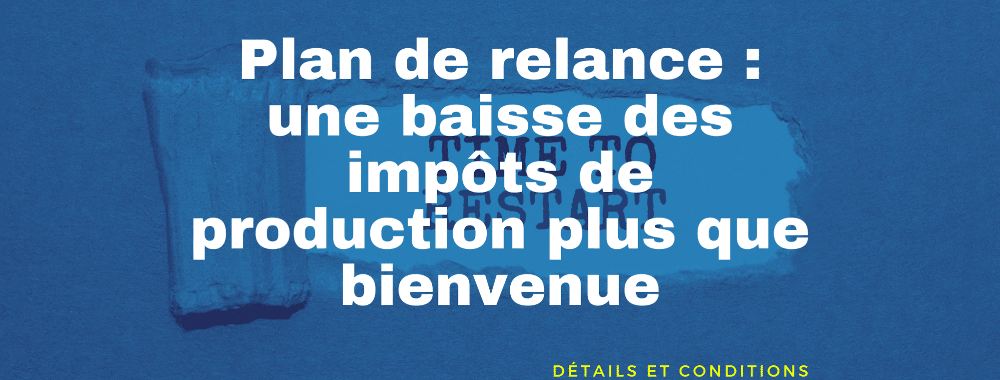 Lire la suite à propos de l’article Plan de relance et crise sanitaire : la perspective d’une baisse des impôts de production plus que bienvenue