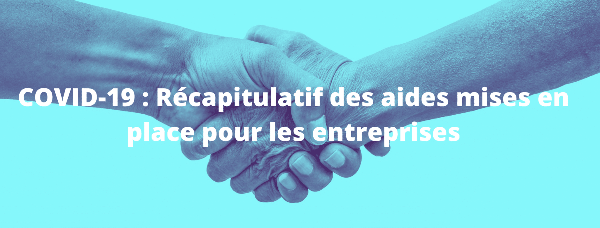 Lire la suite à propos de l’article COVID-19 – Récapitulatif des aides mises en place pour les entreprises