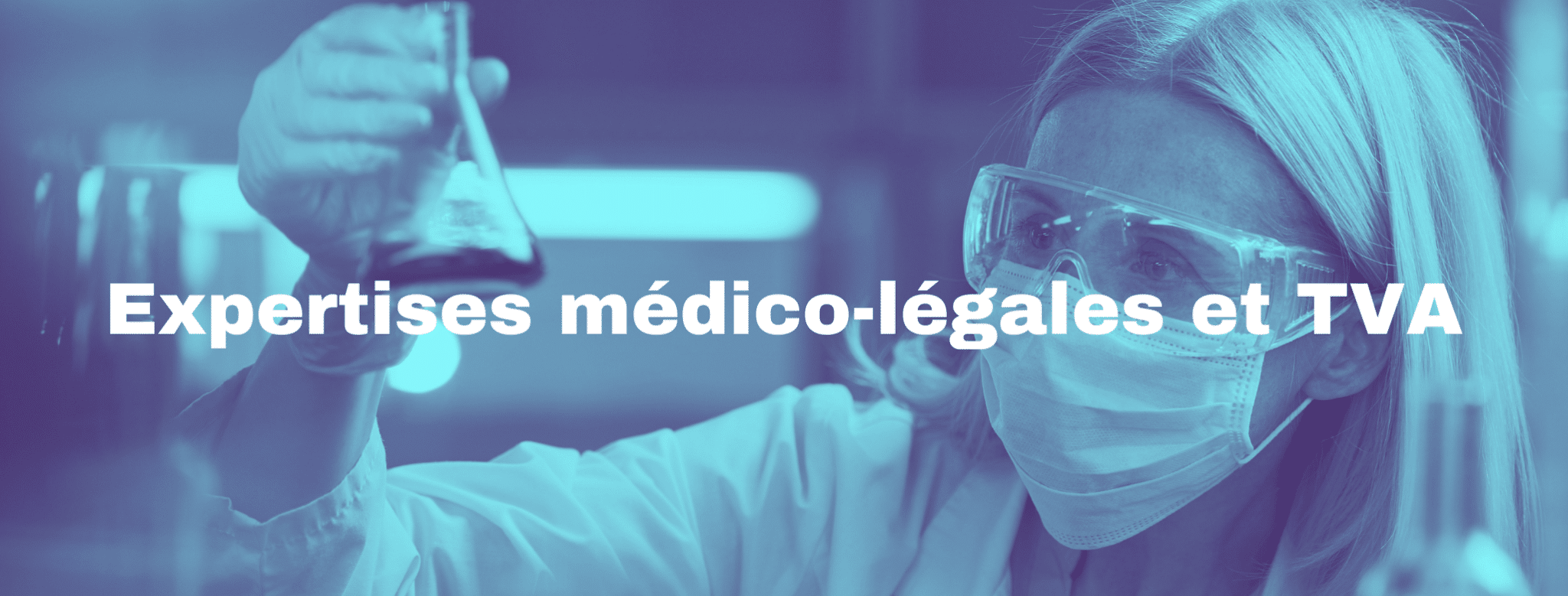 Lire la suite à propos de l’article Expertises médico-légales et TVA