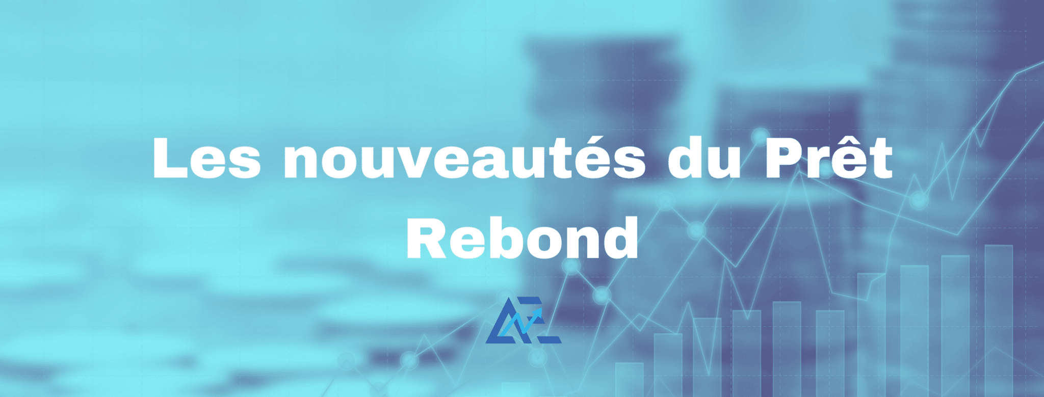 Lire la suite à propos de l’article Le Prêt Rebond Flash